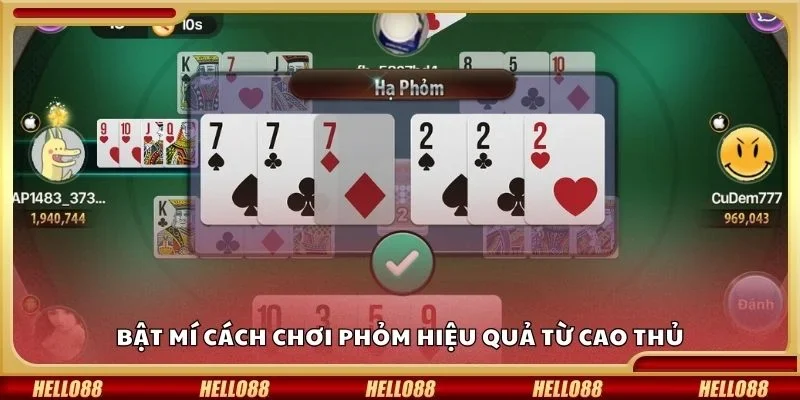 Bật mí cách chơi phỏm hiệu quả từ cao thủ