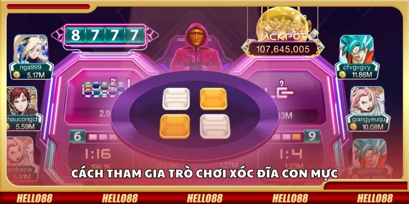 Hướng dẫn tham gia trò chơi xóc đĩa con mực