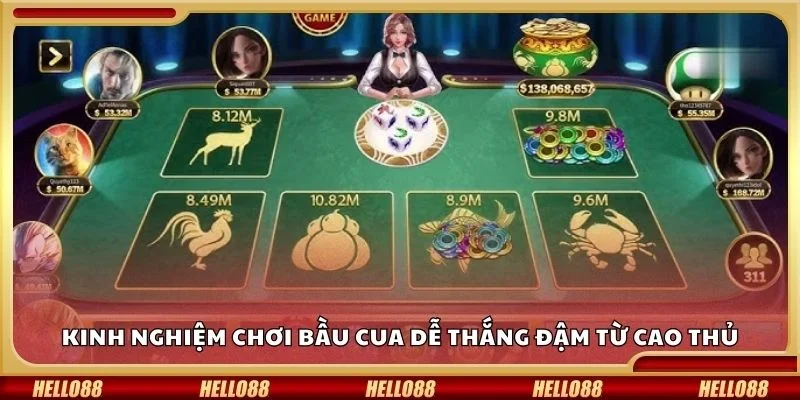 Kinh nghiệm chơi bầu cua dễ thắng đậm từ cao thủ