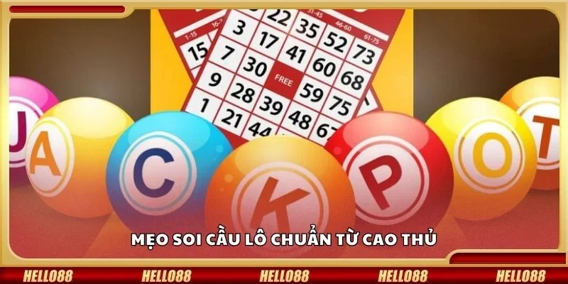 Mẹo soi cầu lô chuẩn từ cao thủ