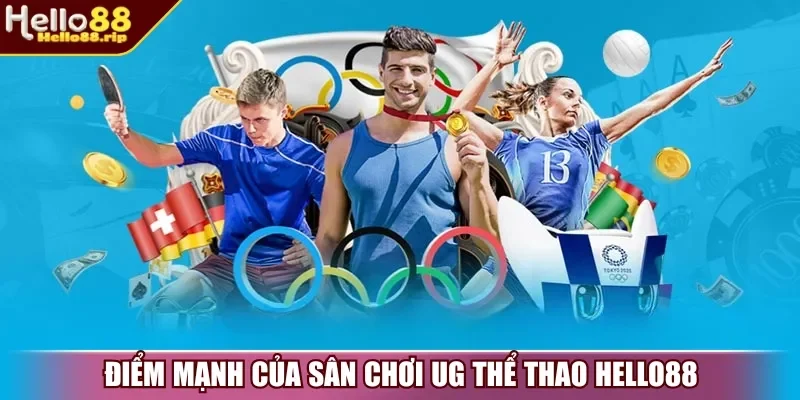 Điểm mạnh của sân chơi UG Thể Thao Hello88