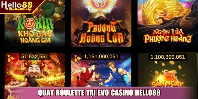 Quay Roulette tại EVO Casino Hello88